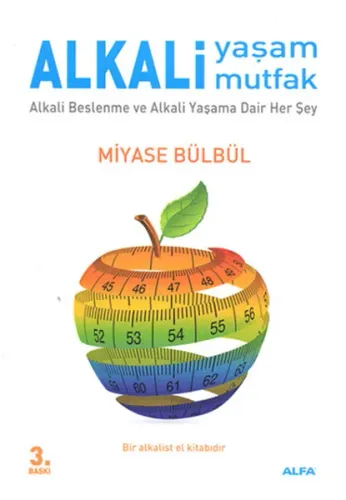 Alkali Yaşam Mutfak; Alkali Beslenme ve Alkali Yaşama Dair Her Şey