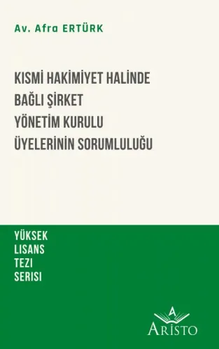 Kısmi Hakimiyet Halinde Bağlı Şirket Yönetim Kurulu Üyelerinin Sorumluluğu