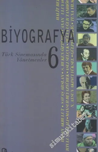Biyografya 6: Türk Sinemasında Yönetmenler -        2006
