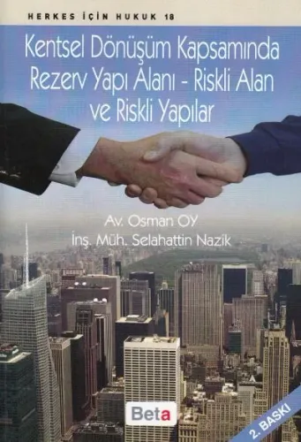 Kentsel Dönüşüm Kapsamında Rezerv Yapı Alanı - Riskli Alan ve Riskli Yapılar