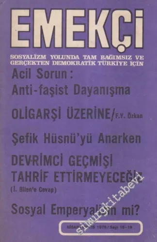 Sosyalizm Yolunda Tam Bağımsız Ve Gerçekten Demokratik Türkiye İçin Emekçi Dergisi - Dosya: Acil Sorun: Anti - Faşist Dayanışma - Sayı: 18 - 19    2  Nisan - Mayıs