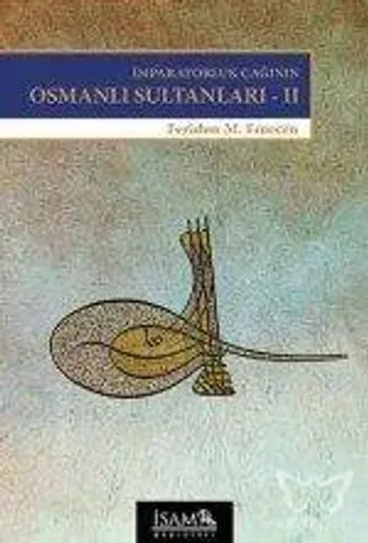 İmparatorluk Çağının Osmanlı Sultanları 2