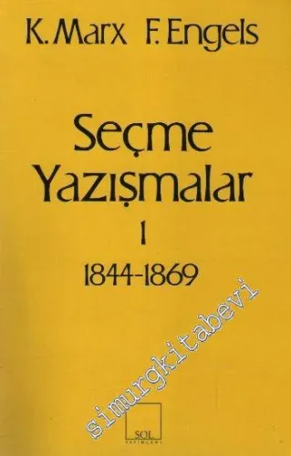 Seçme Yazışmalar 1 (1844 - 1869) -         1995