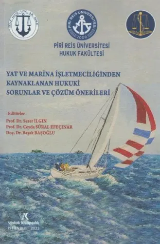 Yat ve Marina İşletmeciliğinden Kaynaklanan Hukuki Sorunlar ve Çözüm Önerileri