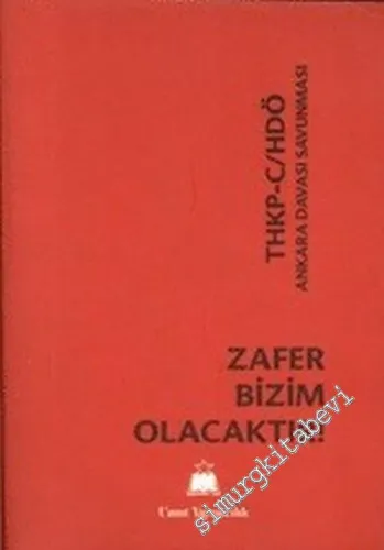 Zafer Bizim Olacaktır: THKP-C / HDÖ, Ankara Davası Savunması -        2001