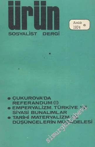 Ürün Sosyalist Dergi, Dosya: Tarihi Materyalizm ve Düşüncelerin Mücadelesi - Sayı: 6      Aralık