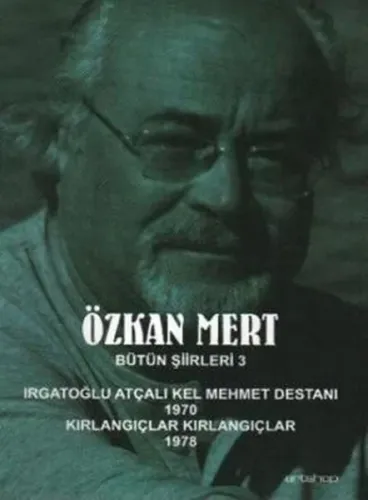 Irgatoğlu Atçalı Kel Mehmet Destanı 1970 Kırlangıçlar Kırlangıçlar 1978