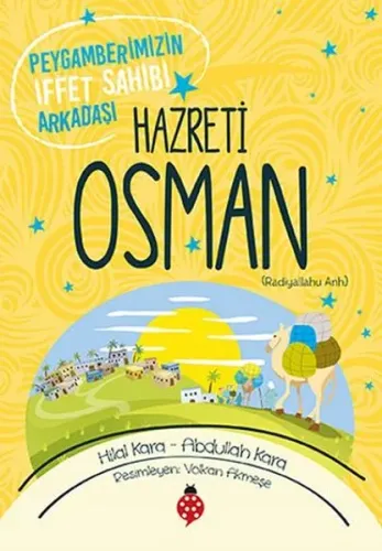 Hazreti Osman (r.a); Peygamberimizin İffet Sahibi Arkadaşı