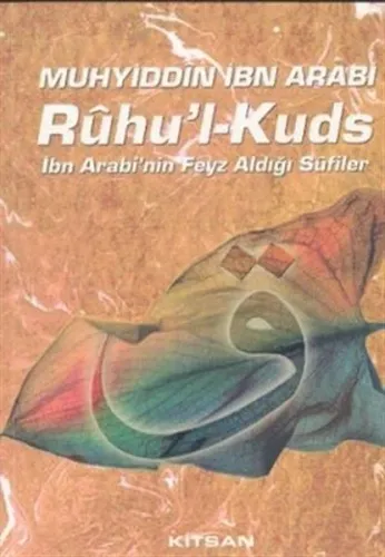 Rûhu'l-Kuds İbn Arabi'nin Feyz Aldığı Sufiler