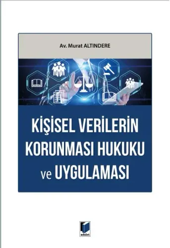 Kişisel Verilerin Korunması Hukuku ve Uygulaması