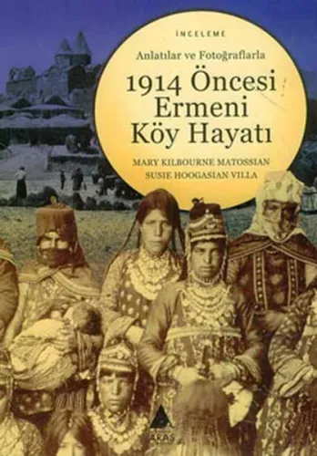 1914 Öncesi Ermeni Köy Hayatı