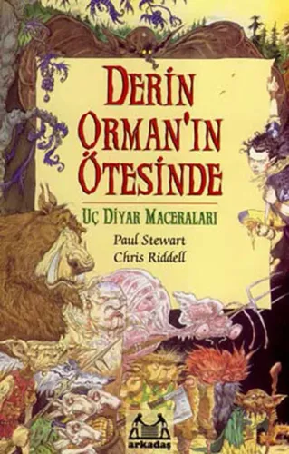 Derin Orman'ın Ötesinde; Uç Diyar Maceraları 1. Kitap