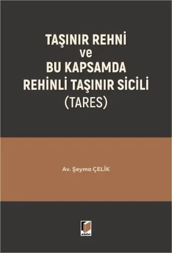 Taşınır Rehni ve Bu Kapsamda Rehinli Taşınır Sicili