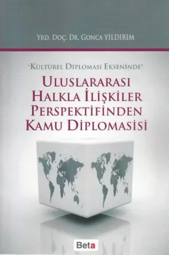 Uluslararası Halkla İlişkiler Perspektifinden Kamu Diplomasisi