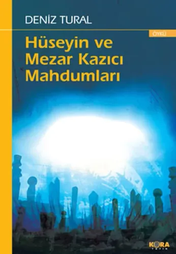 Hüseyin ve Mezar Kazıcı Mahdumları