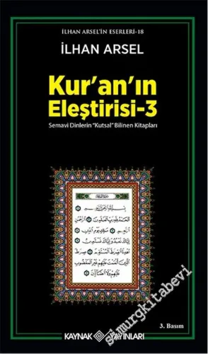 Kur’an’ın Eleştirisi 3: Semavi Dinlerin Kutsal Bilinen Kitapları -
