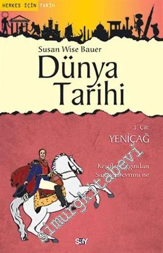 Dünya Tarihi Cilt 3: Yeniçağ - Keşifler Çağından Sanayi Devrimi'ne - 2