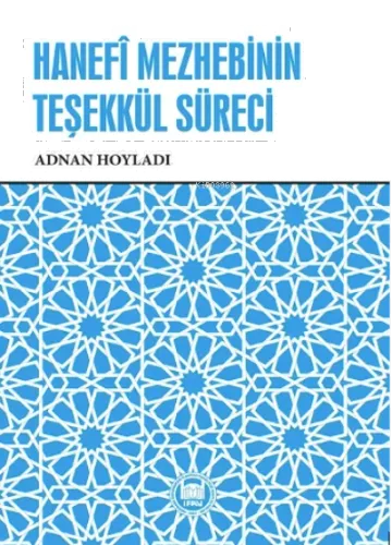 Hanefî Mezhebinin Teşekkül Süreci