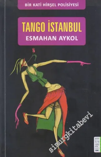 Tango İstanbul : Bir Kati Hirşel Polisiyesi -
