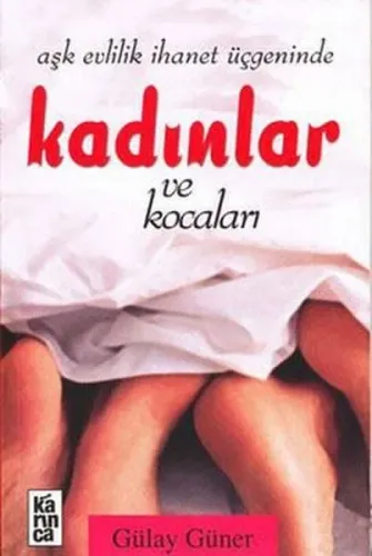 Aşk Evlilik İhanet Üçgeninde Kadınlar ve Kocaları
