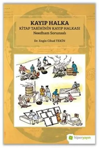 Kayıp Halka;Kitap Tarihinin Kayıp Halkası Needham Sorunsalı