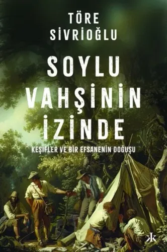 Soylu Vahşinin İzinde