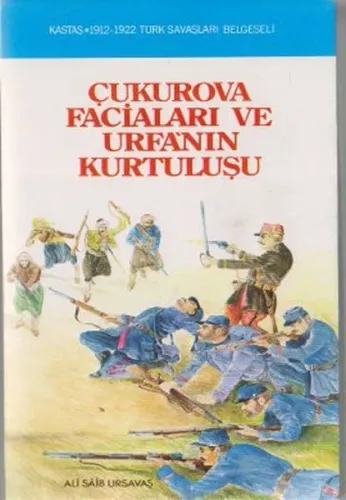 Çukurova Faciaları ve Urfa'nın Kurtuluşu