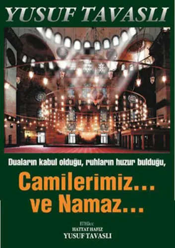 Camilerimiz... ve Namaz... (Rahle Boy) (K03); Duaların Kabul Olduğu, Ruhların Huzur Bulduğu