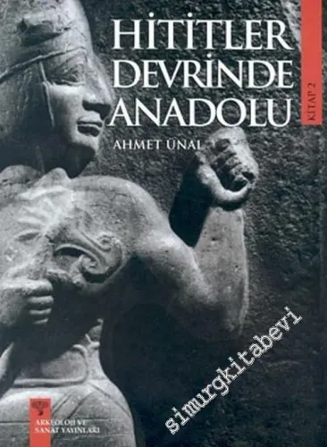 Hititler Devrinde Anadolu Cilt: 2 -        2004