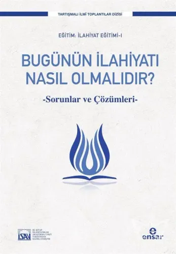 Bugünün İlahiyatı Nasıl Olmalıdır?