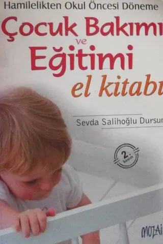 Hamilelikten Okul Öncesi Döneme Çocuk Bakımı ve Eğitimi El Kitabı