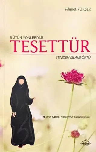 Bütün Yönleriyle Tesettür; Yeniden İslami Örtü