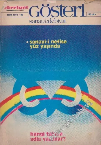 Hürriyet Gösteri Sanat Edebiyat Dergisi - Dosya: Sanayi-i Nefise Yüz Yaşında: Hangi Takma Adla Yazdılar ? - Sayı: 28    3  Mart