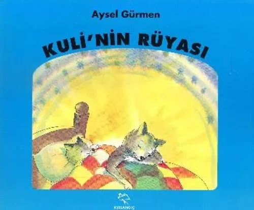 Özel Konulu Kitaplar Dizisi-5: Kulinin Rüyası