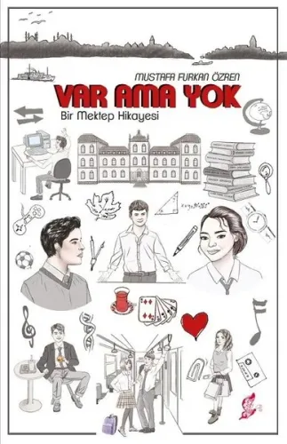 Var Ama Yok; Bir Mektep Hikayesi