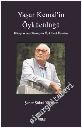 Yaşar Kemal'in Öykücülüğü : Kitaplarına Girmeyen Öyküleri Üzerine -         2022