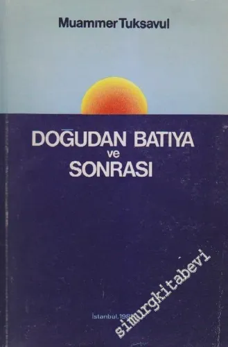 Doğudan Batıya ve Sonrası -        1981