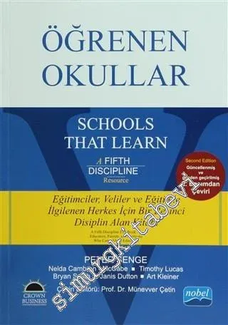 Öğrenen Okullar : Eğitimciler - Veliler ve Eğitimle İlgilenen Herkes İçin Bir Beşinci Disiplin Alan Kitabı -