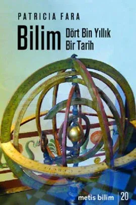 Bilim: Dört Bin Yıllık Bir Tarih : Metis Bilim 20