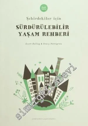Şehirdekiler İçin Sürdürülebilir Yaşam Rehberi -