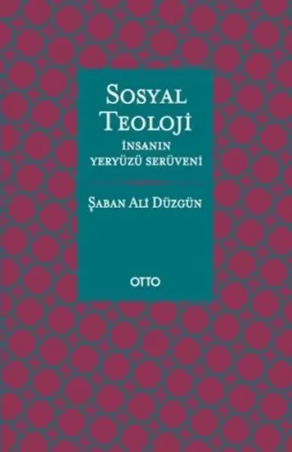 Sosyal Teoloji;İnsanın Yeryüzü Serüveni