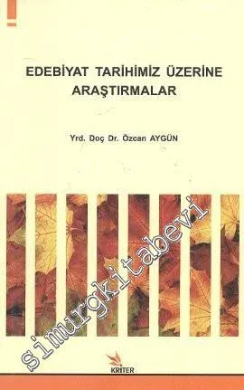 Edebiyat Tarihimiz Üzerine Araştırmalar