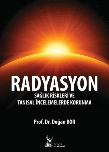 Radyasyon: Sağlık Riskleri ve Tanısal İncelemelerde Korunma