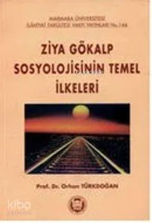 Ziya Gökalp Sosyolojisinin Temel İlkeleri Orhan Türkdoğan