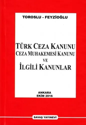 Türk Ceza Kanunu, Ceza Muhakemesi Kanunu Ve İlgili Kanunlar
