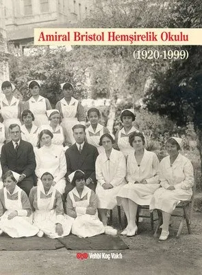Amiral Bristol Hemşirelik Okulu Tarihi (Ciltli)