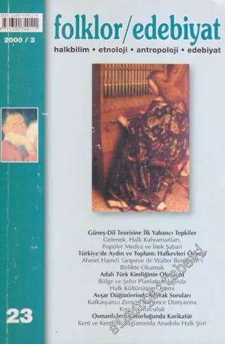 Folklor / Edebiyat: Halkbilim, Etnoloji, Antropoloji, Tarih, Edebiyat - Üç Aylık Kültür Dergisi - Sayı : 23  6    Mart