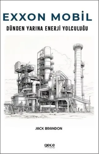 Exxon Mobil - Dünden Yarına Enerji Yolculuğu