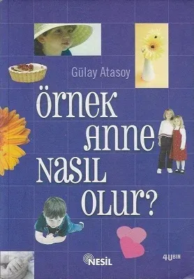 Örnek Anne Nasıl Olur?