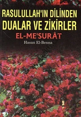 Resulullah'ın Dilinden Dualar ve Zikirler El-Me'surat